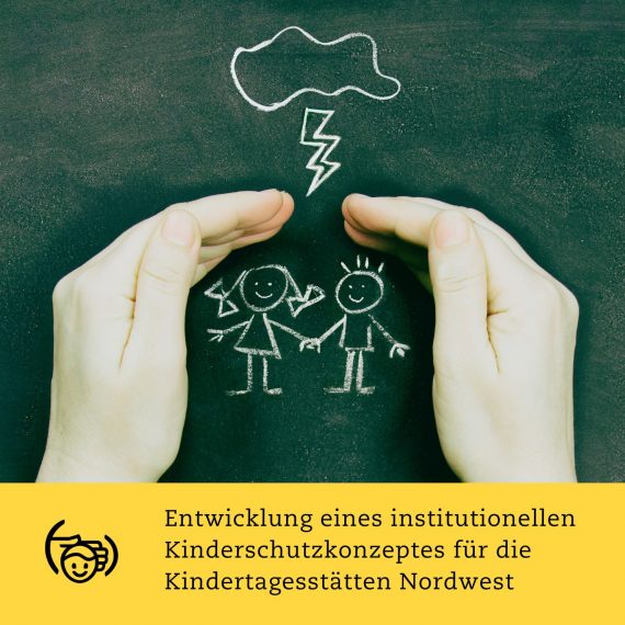 Entwicklung eines institutionellen Kinderschutzkonzepts für die Kindertagesstätten Nordwest